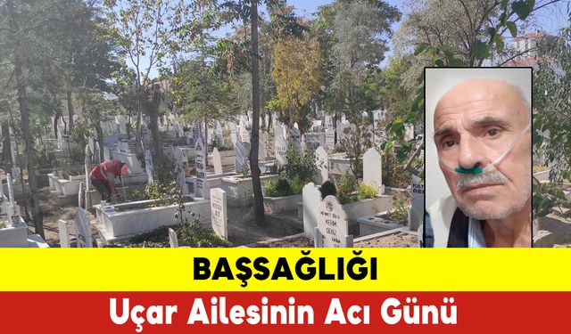 Uçar Ailesinin Acı Günü