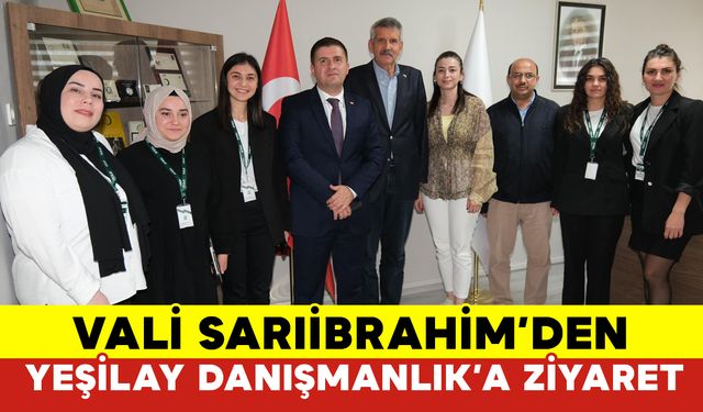 Vali Sarıibrahim’den Yeşilay Danışmanlık Merkezine Ziyaret