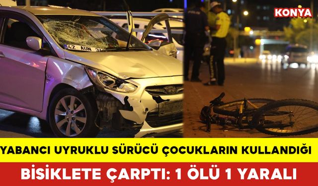 Yabancı Uyruklu Sürücü Çocukların Kullandığı Bisiklete Çarptı: 1 Ölü 1 Yaralı