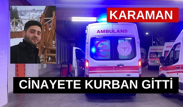 26 Yaşındaki Genç Cinayete Kurban Gitti