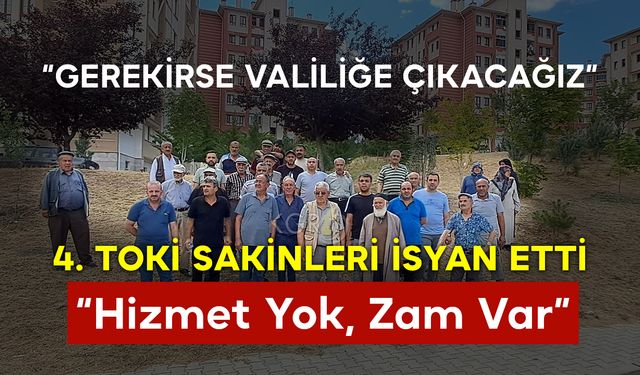 4. TOKİ Sakinleri İsyan Etti: “Hizmet Yok, Zam Var”