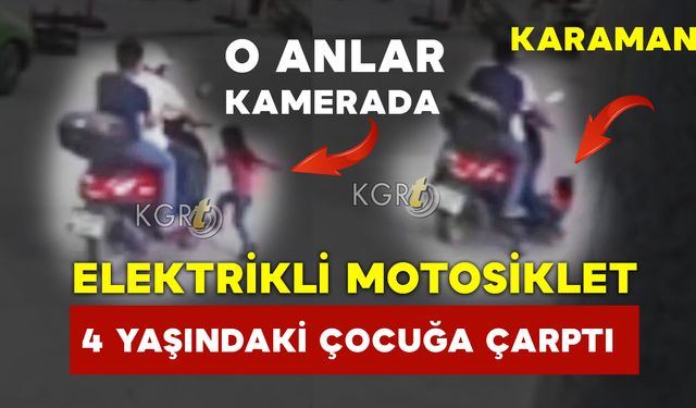 4 Yaşındaki Kız Çocuğuna Elektrikli Motosiklet Böyle Çarptı