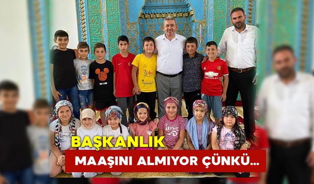 Başkanlık Maaşını Almıyor Çünkü…