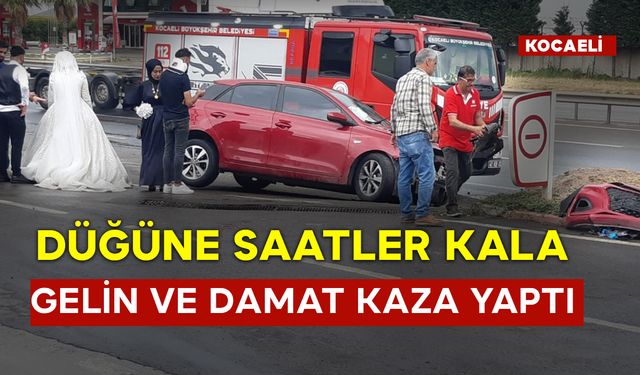 Düğüne Saatler Kala Kaza Yaptılar