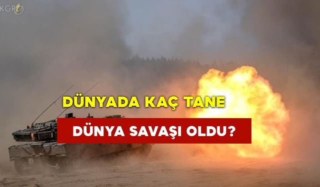 Dünyada Kaç Tane Dünya Savaşı Oldu?