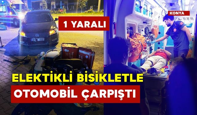 Elektrikli Bisikletle Otomobil Çarpıştı: 1 Yaralı