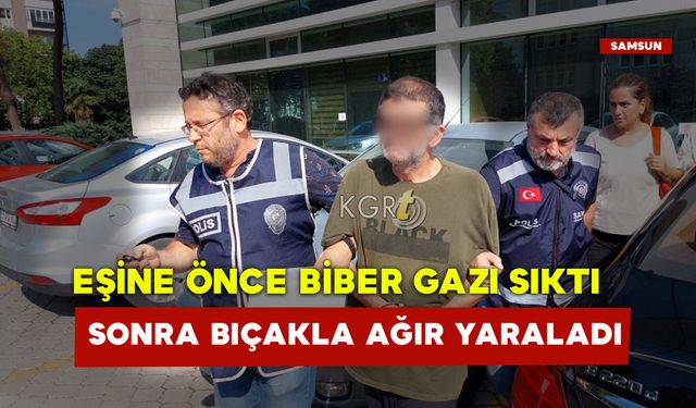 Eşine Önce Biber Gazı Sıktı Sonra Bıçakla Ağır Yaraladı