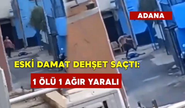 Eski Damat Dehşet Saçtı: 1 Ölü 1 Ağır Yaralı