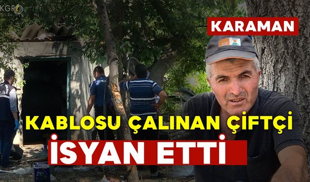 Kablo Hırsızları Çiftçiyi İsyan Ettirdi