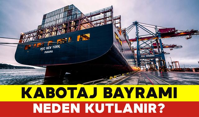 Kabotaj Bayramı Neden Kutlanır?