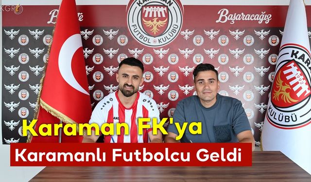 Karaman FK'ya Karamanlı Futbolcu Geldi