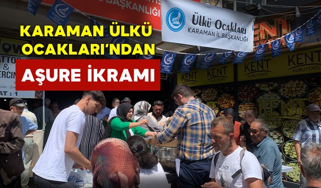 Karaman Ülkü Ocakları’ndan Muharrem Ayı'na Özel Aşure İkramı