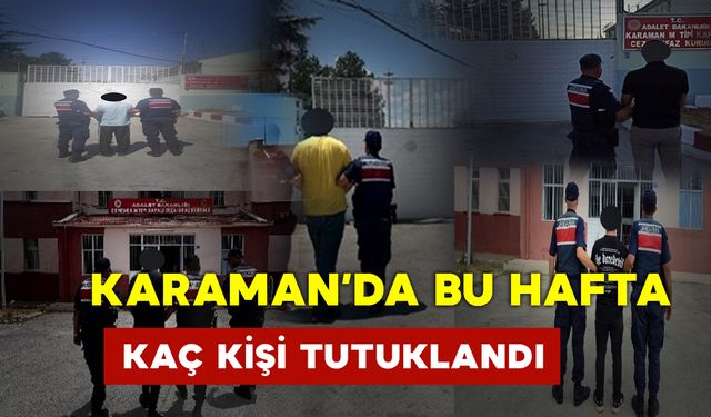 Karaman'da Bu Hafta 5 Kişi Tutuklandı