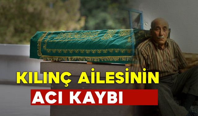 Kılınç Ailesinin Acı Günü