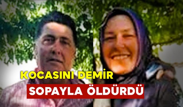 Kocasını Demir Sopayla Öldürdü