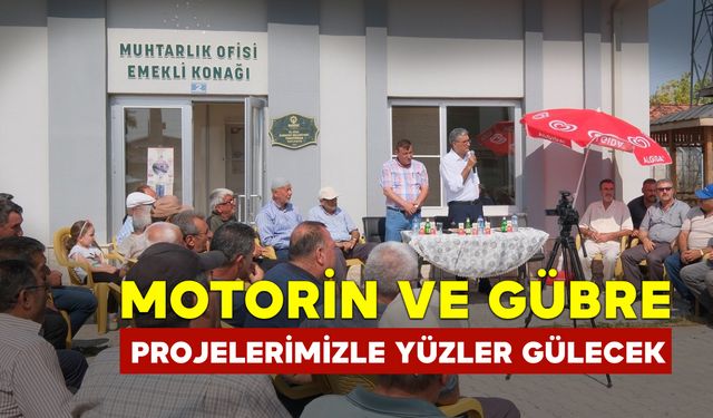 Konuk: “Motorin Ve Gübre Projelerimizle Yüzler Gülecek”