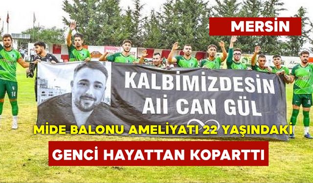 Mide Balonu Ameliyatı 22 Yaşındaki Genci Hayattan Koparttı