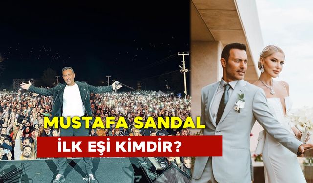 Mustafa Sandal İlk Eşi Kimdir?