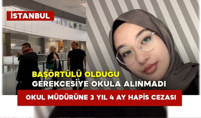 Okul Müdürüne 3 Yıl 4 Ay Hapis Cezası Verildi