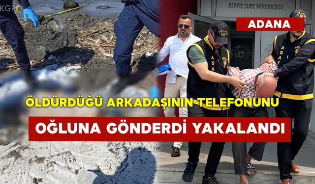 Öldürdüğü Arkadaşının Telefonunu Oğluna Gönderdi Yakalandı