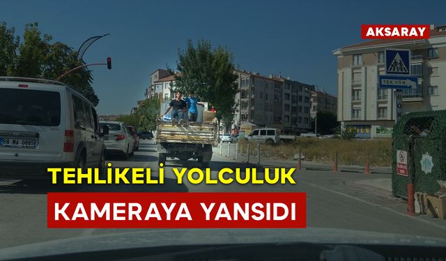 Tehlikeli Yolculuk Kameraya Yansıdı