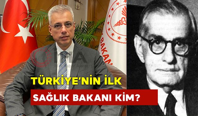 Türkiye’nin İlk Sağlık Bakanı Kim?