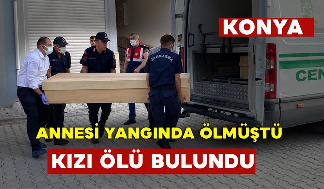 Yangında Ölen Annenin Aranan Kızı Ölü Bulundu