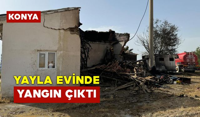 Yayla Evinde Yangın Çıktı