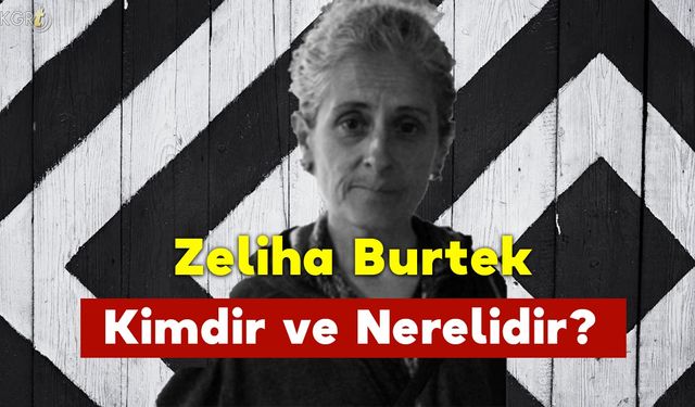 Zeliha Burtek Kimdir ve Nerelidir?