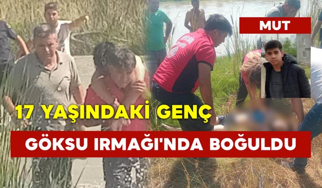 17 Yaşındaki Genç Göksu Irmağı'nda Boğuldu