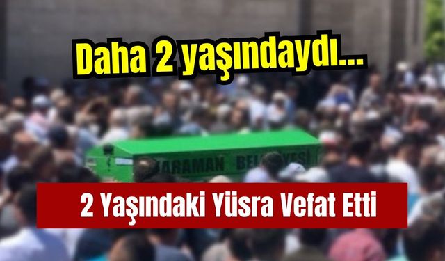 Daha 2 Yaşındaydı