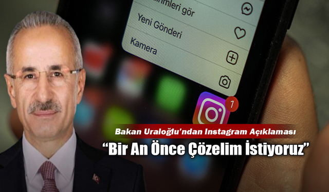 Bakan Uraloğlu: “Bir An Önce Çözelim İstiyoruz”