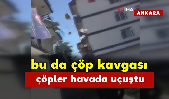 Bu da Çöp Kavgası Çöpler Havada Uçuştu