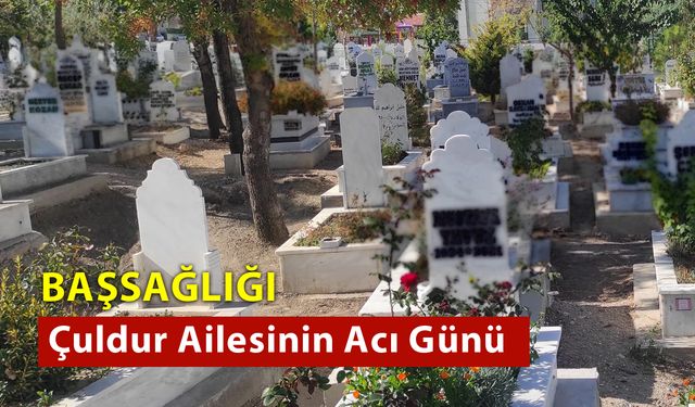 Çuldur Ailesinin Acı Günü