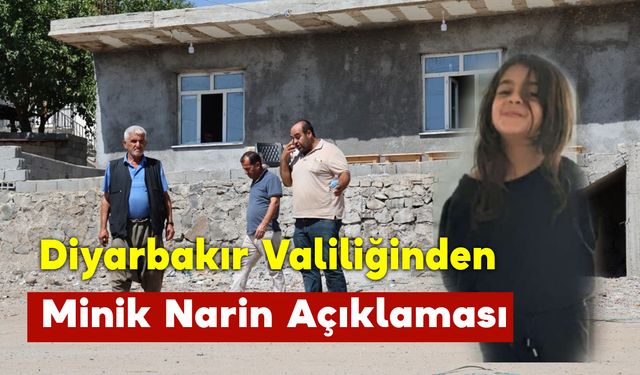 Diyarbakır Valiliğinden Minik Narin Açıklaması