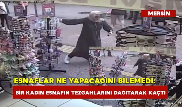 Esnaflar Ne Yapacağını Bilemedi: Bir Kadın Esnafın Tezgahlarını Dağıtarak Kaçtı