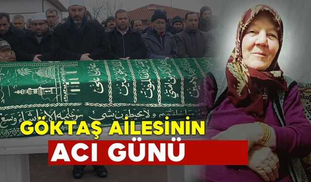 Göktaş Ailesinin Acı Günü