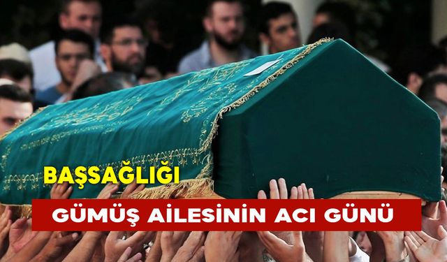 Gümüş Ailesinin Acı Günü