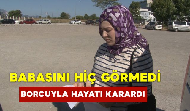 Hiç Görmediği Babasından Kalan Borçla Hayatı Karardı