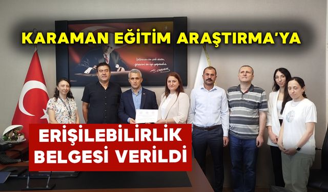 Karaman Eğitim ve Araştırma'ya Erişilebilirlik Belgesi