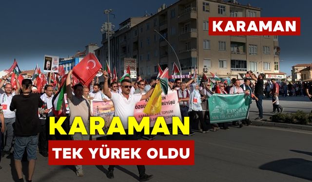 Karaman Tek Yürek Oldu