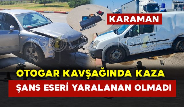 Karaman’da Kazada Şans Eseri Yaralanan Olmadı