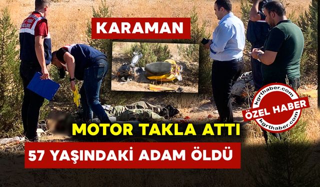 Karaman’da Motosiklet Takla Attı 57 Yaşındaki Adam Öldü