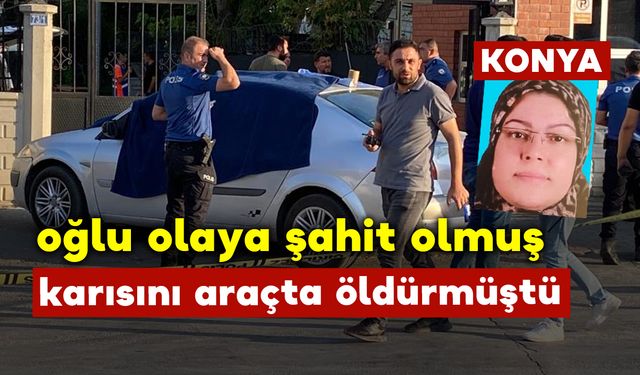 Karısını Araçta Öldürmüştü: Yeni Detaylar Ortaya Çıktı