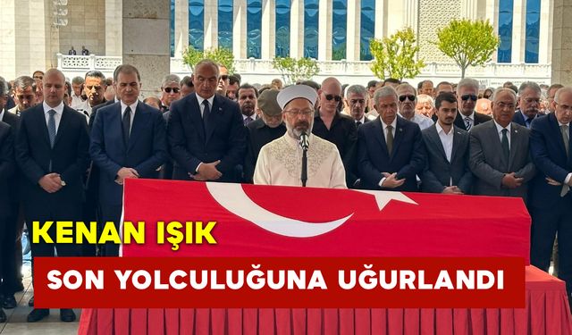 Kenan Işık İçin Son Görev