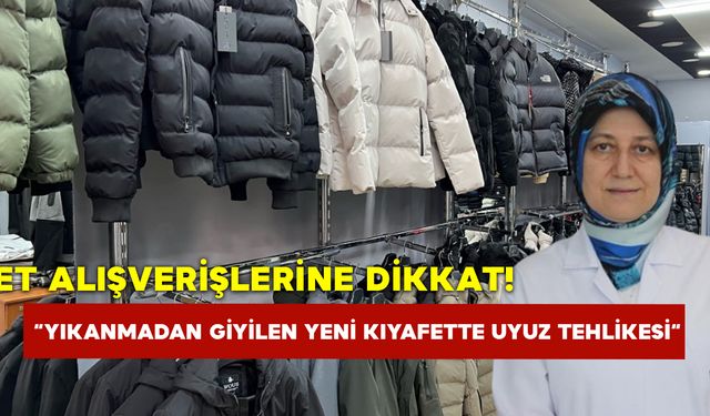 Kıyafet Alışverişlerine Dikkat: “Yıkanmadan giyilen yeni kıyafette uyuz tehlikesi“