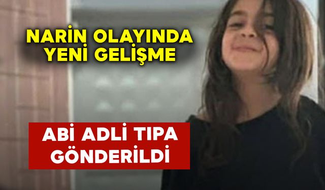 Narin Olayında Son Dakika Gelişmesi