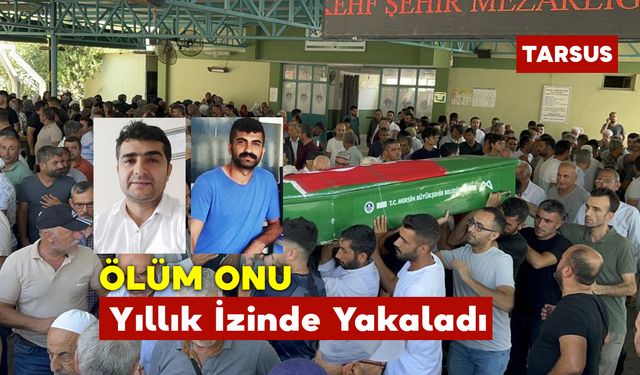 Ölüm Onu Yıllık İzinde Yakaladı