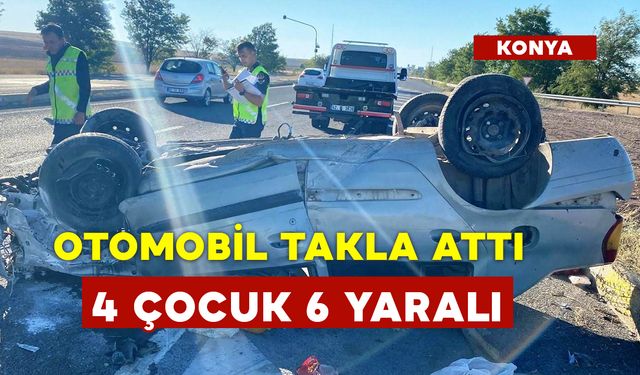 Otomobil Takla Attı: 4’ü Çocuk 6 Yaralı