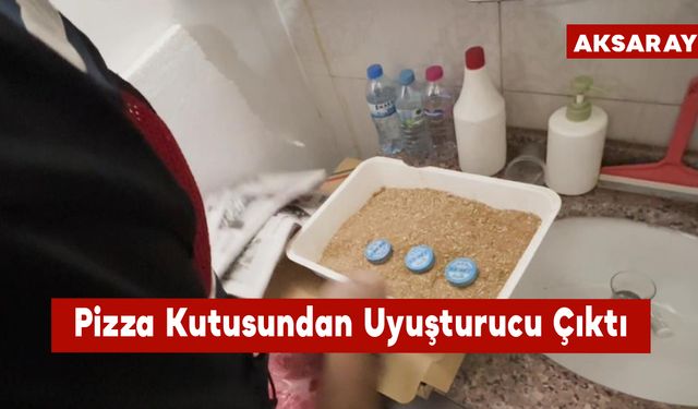 Pizza Kutusundan Uyuşturucu Çıktı